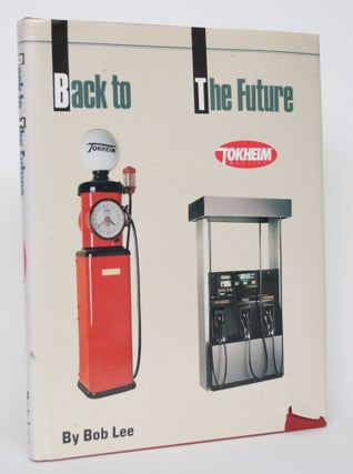 Item #004701 Tokheim Pump Company: Fort Wayne, Indiana. An Illustrated History 1898-1993. Bob Lee