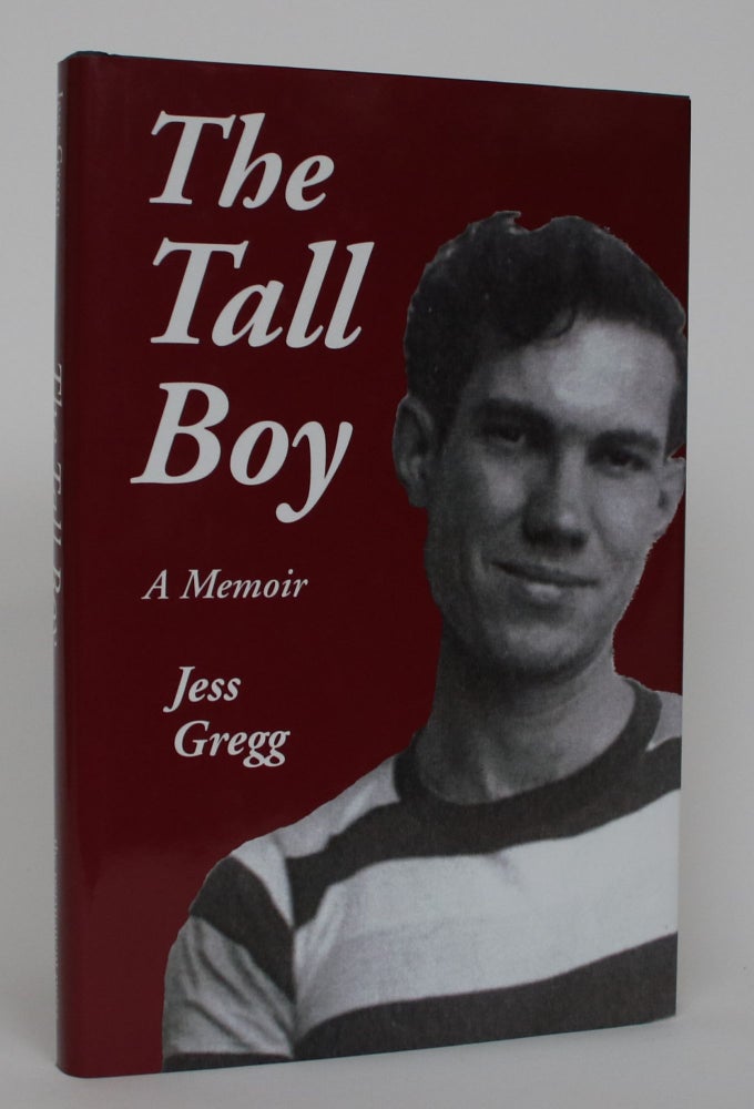 Item #004738 The Tall Boy: A Memoir. Jess Gregg.