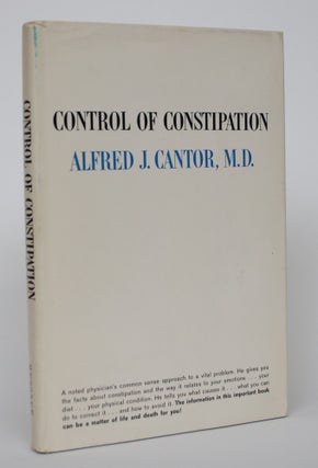 Item #004746 Control of Constipation. Alfred J. Cantor