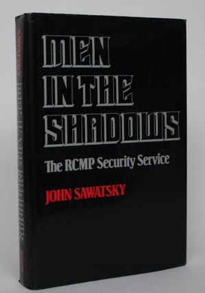 Item #004747 Men in The Shadows. John Sawatsky