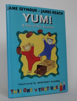 Item #004760 Yum! a Tales of Two Cookies. Jane Seymour, James Keach