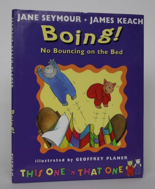 Item #004765 Boing! No Bouncing in Bed. Jane Seymour, James Keach
