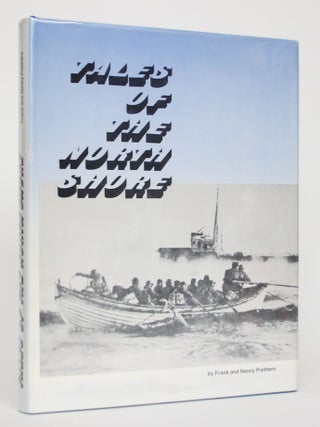 Item #004809 Tales of the North Shore. Frank and Nancy Prothero