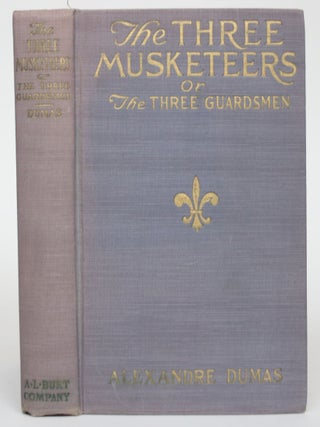 Item #004847 The Three Musketeers, or, The Three Guardsmen. Alexandre Dumas