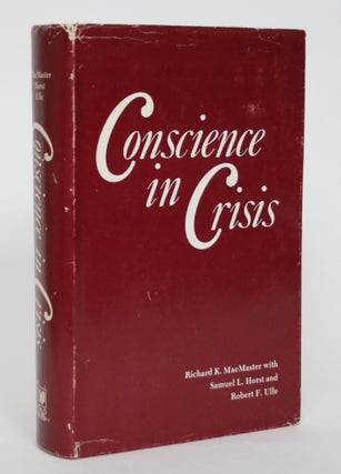 Item #004857 Conscience in Crisis: Mennonites and Other Peace Churches in America, 1739-1789 -...