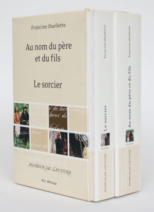 Item #004861 Au Nom Du Pere et Du Fils and Le Sorcier [2 Vols.]. Francine Ouellette
