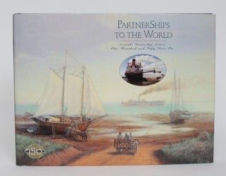 Item #004897 PartnerShips to the World. Canada Steamshiip Lines: One Hundred and Fifty Years On....