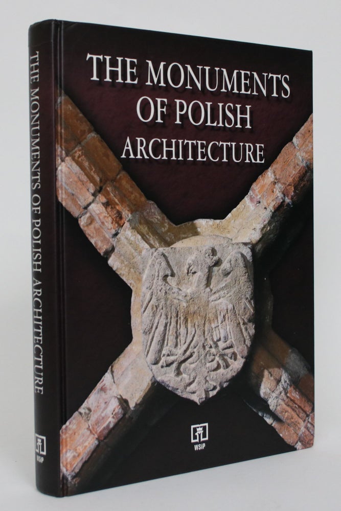 Item #004946 The Monuments of Polish Architecture. Bartolomiej Kaczorowski, Andrzej Opoka, Pawel Pierscinski, Siergiej Tarasow.