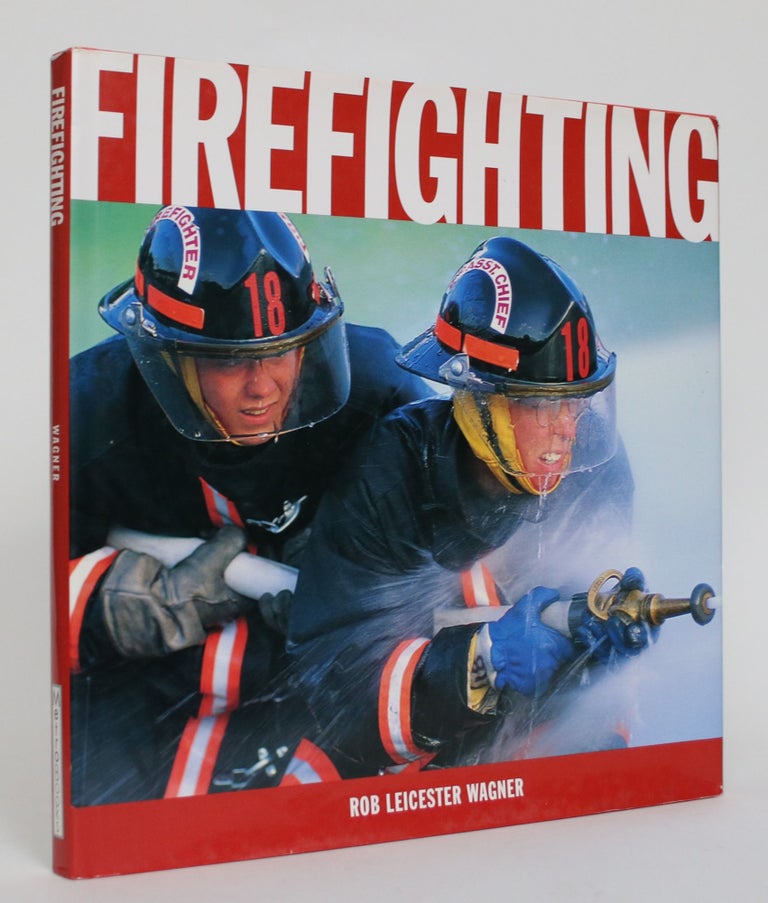 Item #004950 Firefighting. Rob Leicester Wagner.