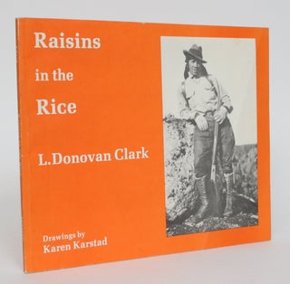 Item #004967 Raisins in The Rice. L. Donovan Clark
