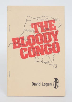 Item #005015 The Bloody Congo. David Logan