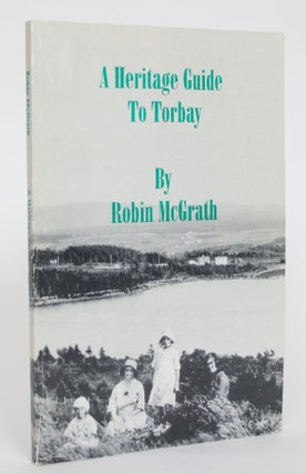 Item #005034 A Heritage Guide to Torbay. Robin McGrath