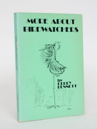 Item #005047 More About Bird Watchers. Gerry Bennett