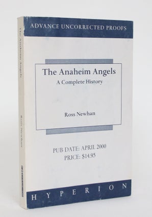 Item #005058 The Anaheim Angels: A Complete History. Ross Newhan