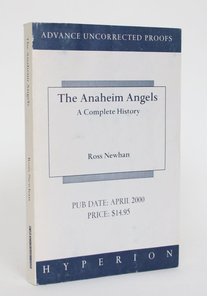 Item #005058 The Anaheim Angels: A Complete History. Ross Newhan.