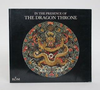 Item #005061 In the Presence of The Dragon Throne: Ch'ing Dynasty Cosume (1644-1911) in the Royal...