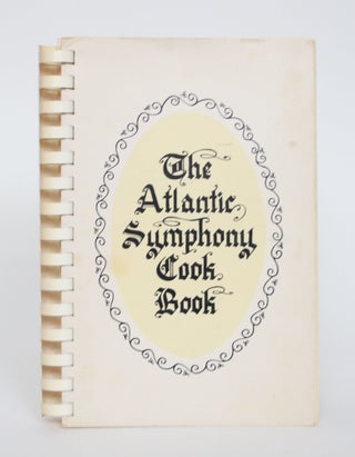 Item #005071 The Atlantic Symphony Cook Book. The Atlantic Symphony Orchestra