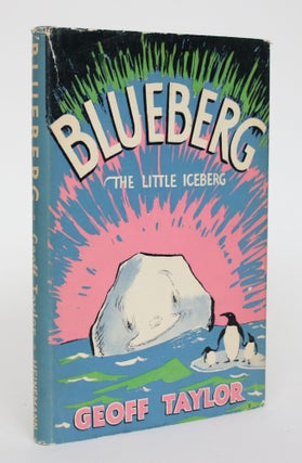Item #005073 Blueberg The Little Iceberg. Geoff Taylor