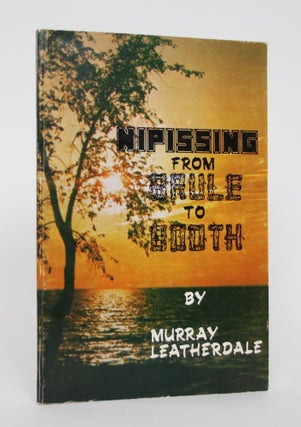Item #005074 Nipissing from Brule to Booth. Murray Leatherdale