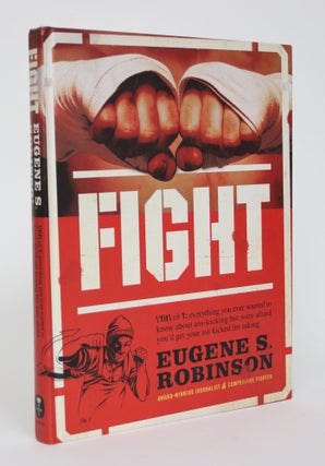 Item #005078 Fight: Everything you Ever Wanted to Know About Ass-Kicking but Were Afraid You'd...