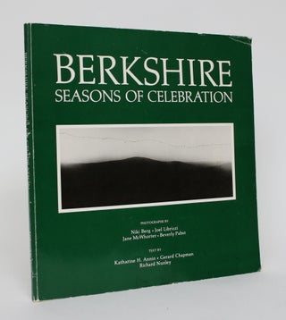 Item #005092 Berkshire: Seasons of Celebration. Katharine Annin, Gerard Chapman, Richard Nunley,...