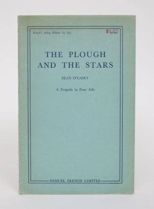 Item #005104 The Plough and the Stars: A Tragedy in Four Acts. Sean O'Casey