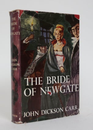 Item #005117 The Bride of Newgate. John Dickson Carr