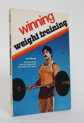 Item #005121 Winning Weight Training. Jim Murray