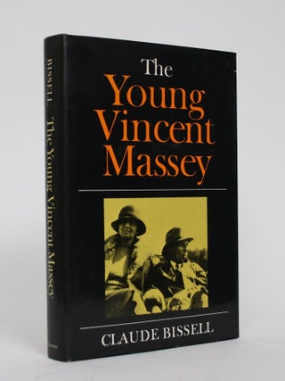 Item #005122 The Young Vincent Massey. Claude Bissell
