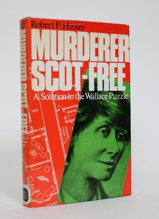 Item #005130 Murderer scot-Free: England's Only 'Non-Proven' Murder Judgement; A Solution to the...