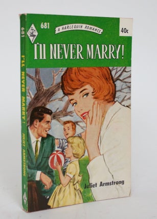 Item #005142 I'll Never Marry. Juliet Armstrong