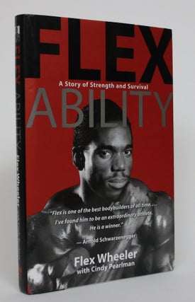 Item #005150 Flex Ability: A Story of Strength and Survival. Flex Wheeler