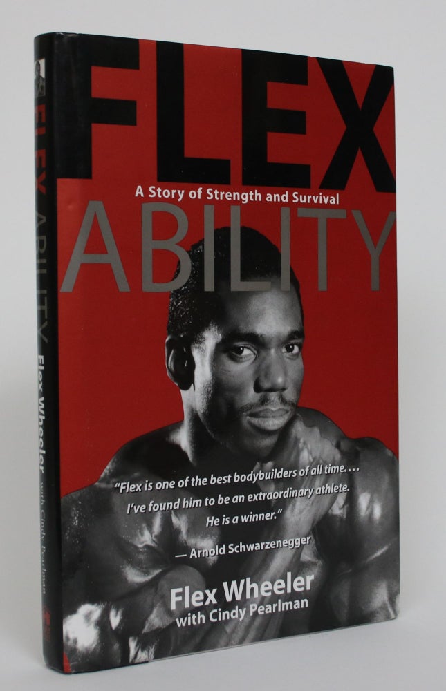Item #005150 Flex Ability: A Story of Strength and Survival. Flex Wheeler.