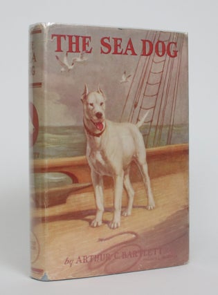 Item #005159 The Sea Dog. Arthur C. Bartlett