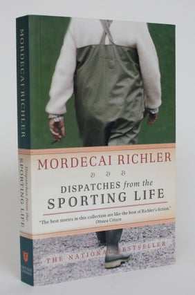 Item #005176 Dispatches from the Sporting Life. Mordecai Richler