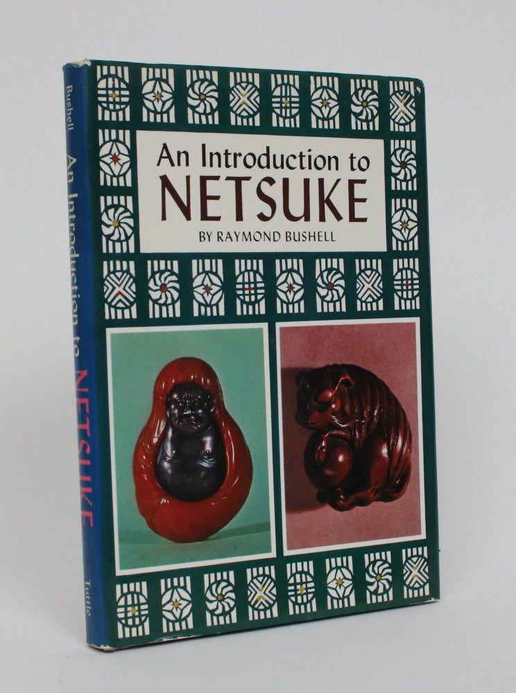 Item #005238 an Introduction to Netsuke. Raymond Bushell.