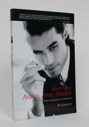Item #005250 Mimi Sasso: Amavi, Amo, Amabo. Poetry, Relfections & Confessions. R. Gallucci