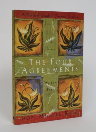 Item #005259 The Four Agreements: A Practical Guide to Personal Freedom. Don Miguel Ruiz
