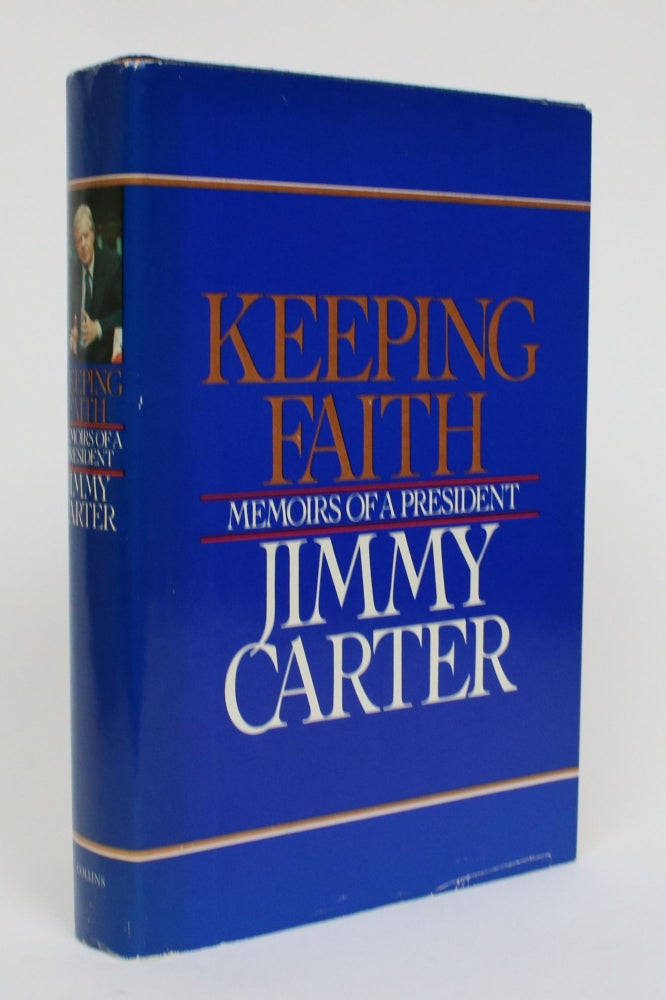 Item #005270 Keeping the Faith: Memoirs of a President. Jimmy Carter.