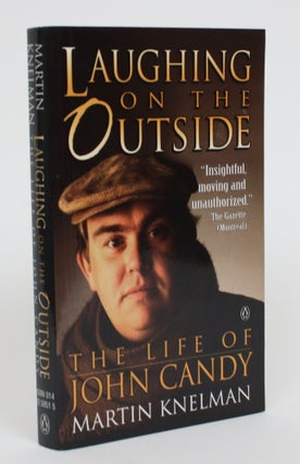 Item #005285 Laughing on the Outside: The Life Of John Candy. Martin Knelman