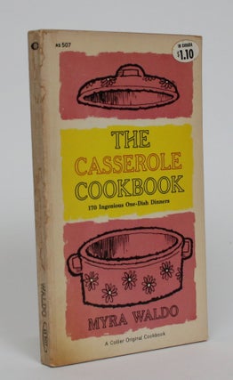Item #005330 The Casserole Cookbook. Myra Waldo