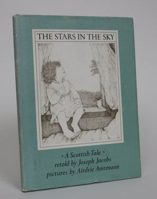 Item #005337 The Stars in the Sky: A Scottish Tale. Joseph Jacobs