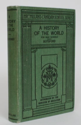 Item #005341 A History of The World for High Schools. George Willis Botsford, Jay Barrett Botsford