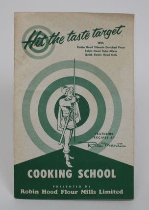 Item #005346 Cooking School: Hit The Taste Target with Robin Hood Vitamin Enriched Flour, Robin...