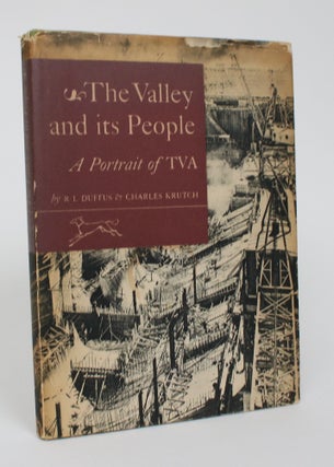Item #005353 The Valley and Its People: A Portrait Of TVA. R. L. And Charles Krutch Duffus