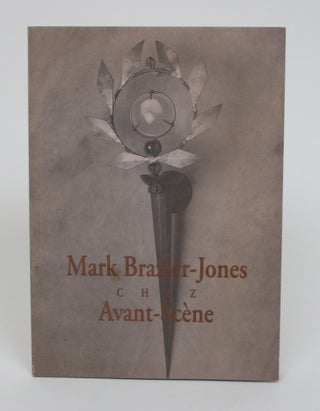 Item #005356 Mark Brazier-Jones Chez Avant-Scene. Elizabeth Delacarte