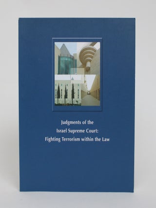 Item #005370 Judgements of the Israel Supreme Court: Fighting terrorism Within the Law. Aharan Barak