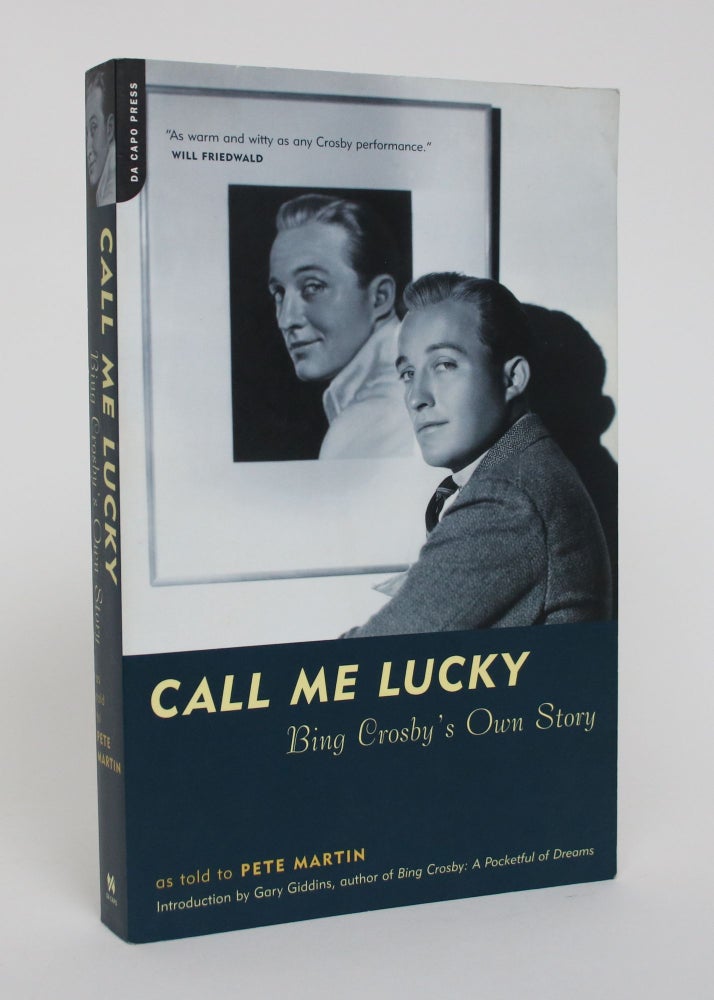 Item #005858 Call Me Lucky: Bing Crosby's own Story as Told By Pete Martin. Bing Crosby, Pete Martin.