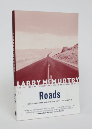 Item #005877 Roads: Driving America's Greatest Highways. Larry McMurty