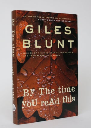 Item #005888 By the Time You Read This. Giles Blunt